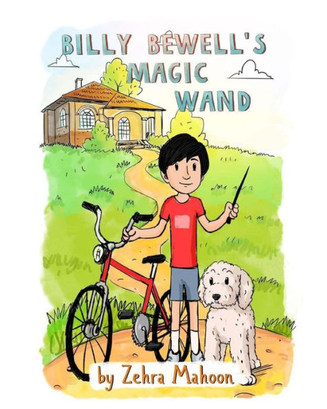 Billy Bewell's Magic Wand: A law of attraction story book for all ages