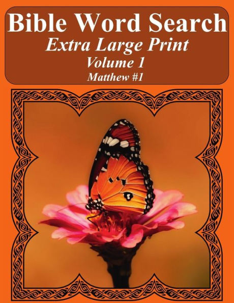 Bible Word Search Extra Large Print Volume 1: Matthew #1 (Bible Word Search Puzzles For Adults Jumbo Print Butterfly Edition)