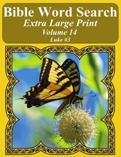Búsqueda de palabras bíblicas en letra extra grande Volumen 14: Lucas #3 (Rompecabezas de búsqueda de palabras bíblicas para adultos Edición mariposa con impresión gigante)