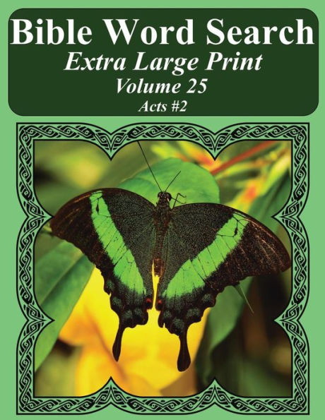 Bible Word Search Extra Large Print Volume 25: Acts #2 (Bible Word Search Puzzles For Adults Jumbo Print Butterfly Edition)