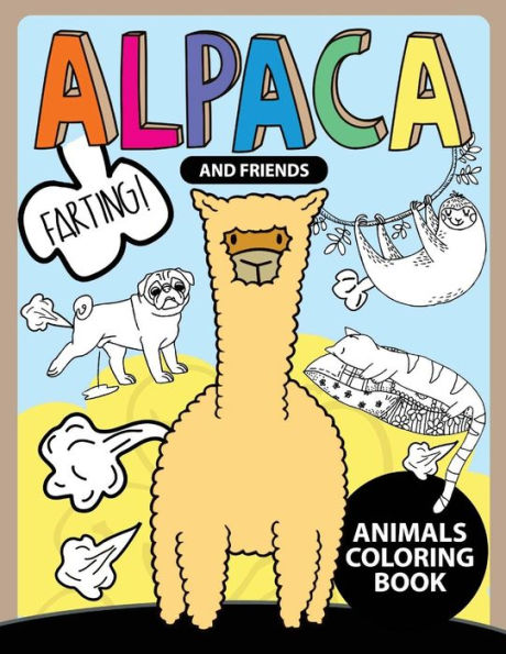 ¡Alpaca y su amigo tirando pedos!: Un libro para colorear de animales (Alpaca, gato, pug pedos)