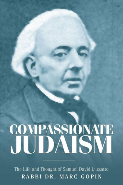 Judaísmo compasivo: la vida y el pensamiento de Samuel David Luzzatto