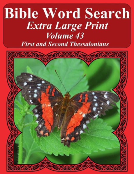Bible Word Search Extra Large Print Volume 43: First And Second Thessalonians (Bible Word Search Puzzles For Adults Jumbo Print Butterfly Edition)