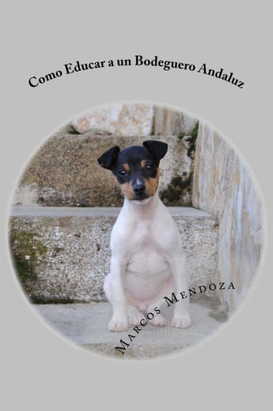 Como Educar a un Bodeguero Andaluz (Spanish Edition)