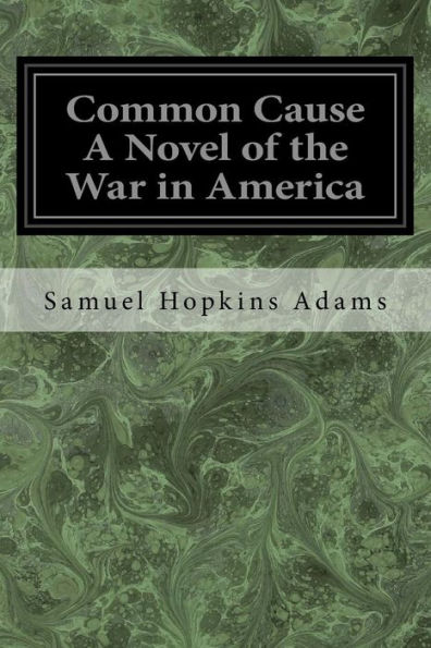 Common Cause A Novel of the War in America