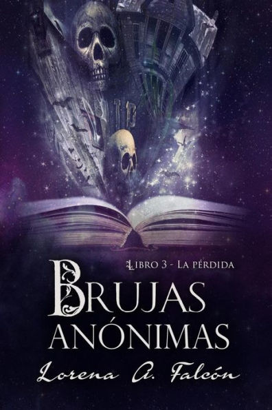 Brujas anónimas - Libro III: La pérdida (Spanish Edition)