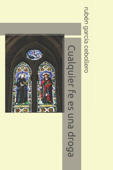 Cualquier fe es una droga (Spanish Edition)