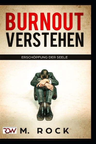 Burnout Verstehen, Erschöpfung der Seele (Edición alemana)