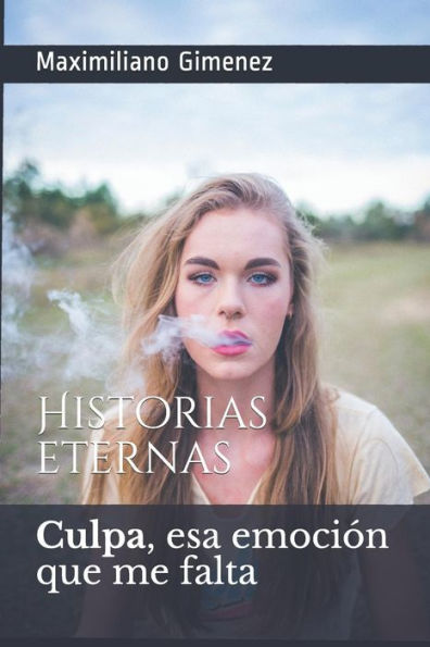 Culpa, esa emoción que me falta: Historias eternas (Una Sesión Con El Psiquiatra (Vr)) (Spanish Edition)