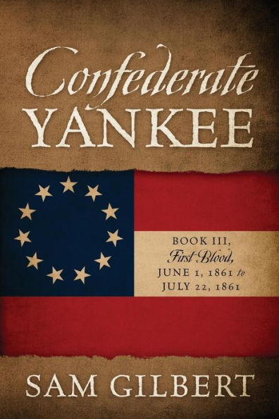 Libro III de los Yankees Confederados: Primera Sangre 1 de junio de 1861 al 22 de julio de 1861