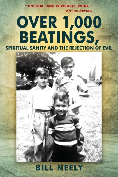 Over 1,000 Beatings, Spiritual Sanity And The Rejection Of Evil