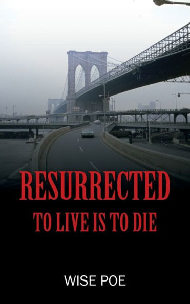 Resurrected: To Live Is To Die - 9781977232403