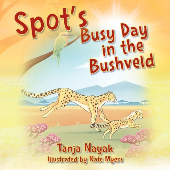Spot's Busy Day In The Bushveld - 9781977255044