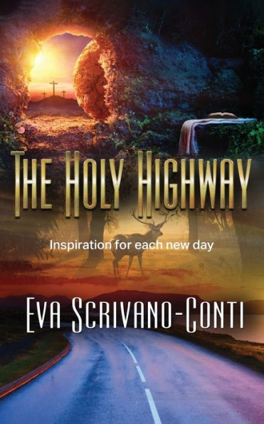 The Holy Highway: Inspiration For Each New Day