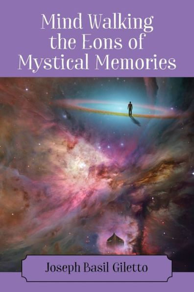 Mind Walking The Eons Of Mystical Memories