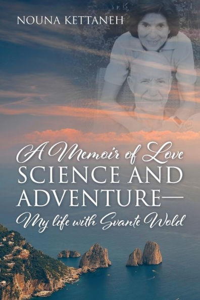 A Memoir Of Love Science And Adventure- My Life With Svante Wold - 9781977264763