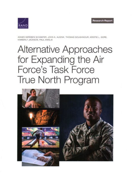 Alternative Approaches For Expanding The Air Force's Task Force True North Program