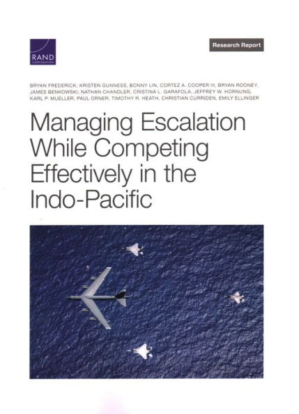 Managing Escalation While Competing Effectively In The Indo-Pacific