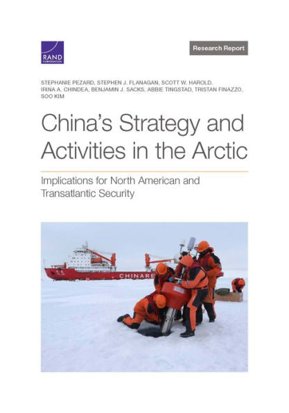 China’S Strategy And Activities In The Arctic: Implications For North American And Transatlantic Security