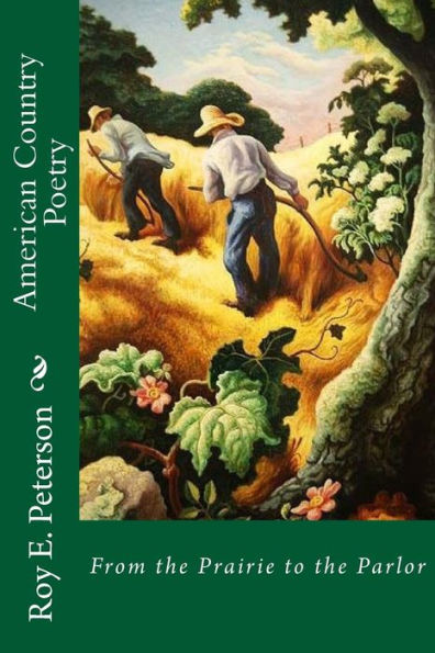 American Country Poetry: From the Prairie to the Parlor