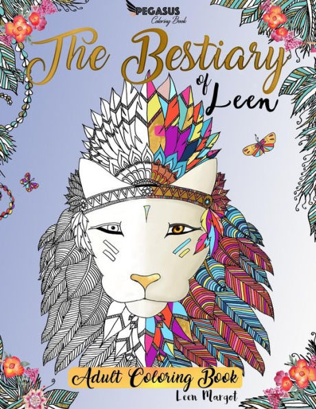Adult coloring books: The Bestiary of Leen (adult coloring book, animals to colour, french artist, relaxation, self help)