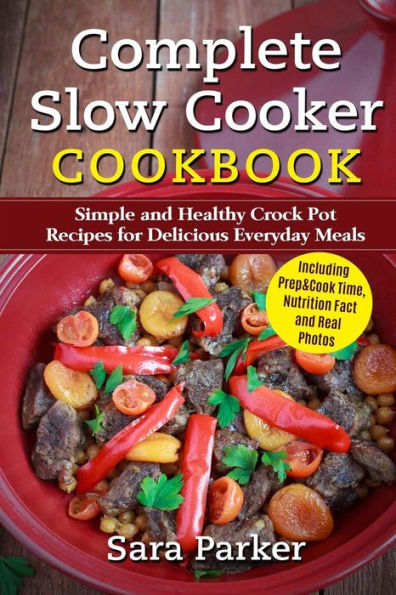 Libro de cocina completo de olla de cocción lenta: recetas simples y saludables de olla de barro para Deliciou