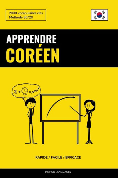Apprendre le coréen - Rapide / Facile / Efficace: 2000 vocabulaires clés (French Edition)