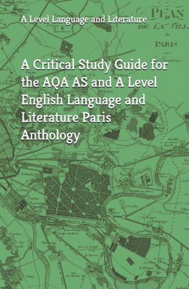 Una guía de estudio crítica para la Antología de París de Lengua y Literatura Inglesas AQA AS y A Level