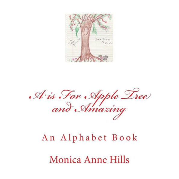 A es para Apple Tree y Amazing: un libro del alfabeto