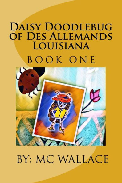 Daisy Doodle Bug: From Des Allemands Louisiana