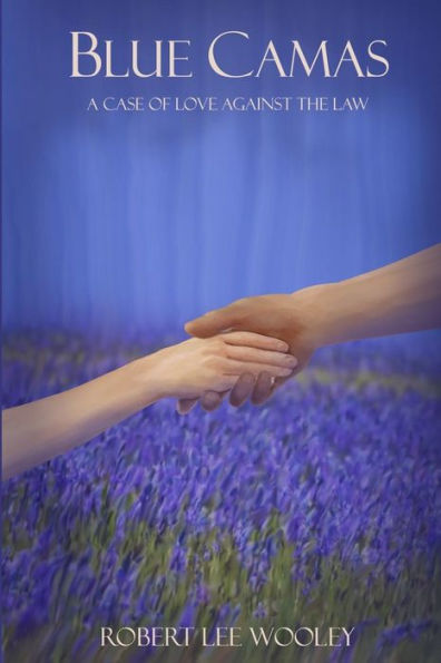 Blue Camas: A case of love against the law