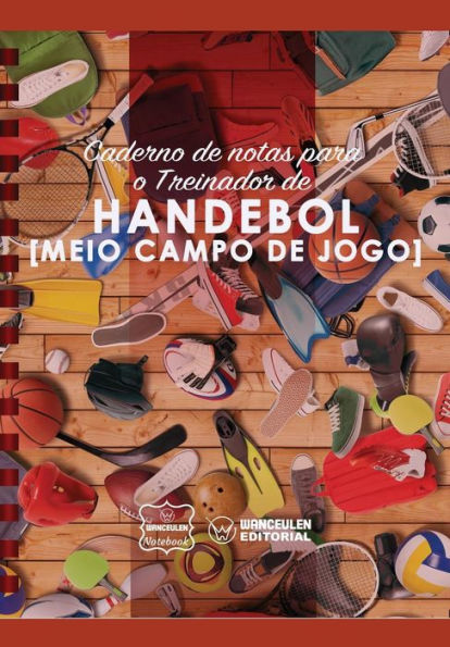 Caderno de notas para o Treinador de Handebol (Meio campo de jogo) (Portuguese Edition)