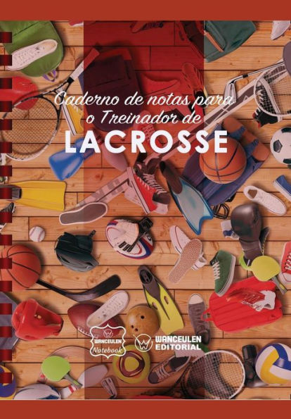 Caderno de notas para o Treinador de Lacrosse (Portuguese Edition)