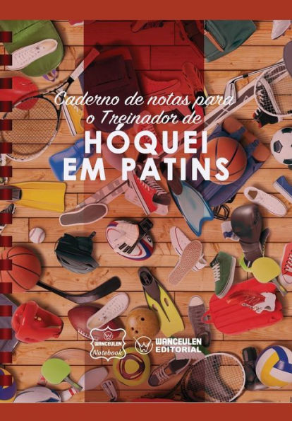 Caderno de notas para o Treinador de Hóquei em Patins (Portuguese Edition)