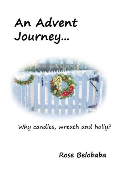 An Advent Journey: Why candles, wreath and holly?