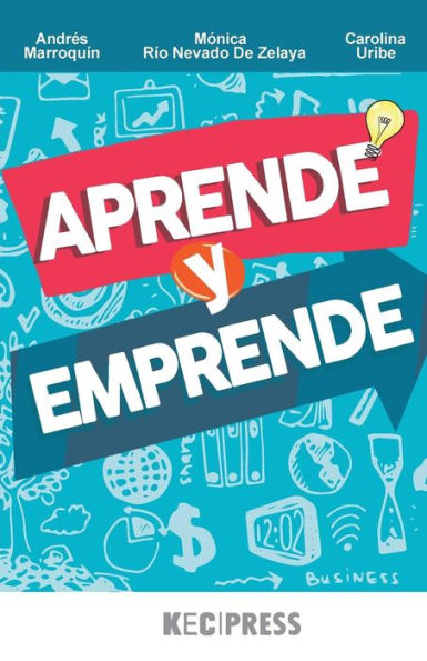 Aprende y emprende (Spanish Edition)