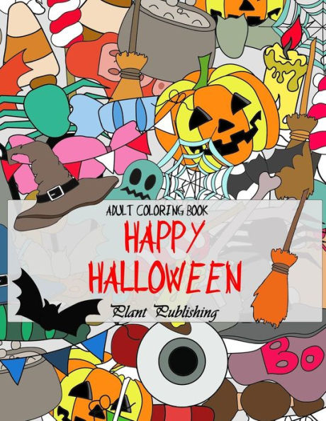 Adult Coloring Book : Happy Halloween: (Horror, Halloween, Pumpkin, witches, vampire)