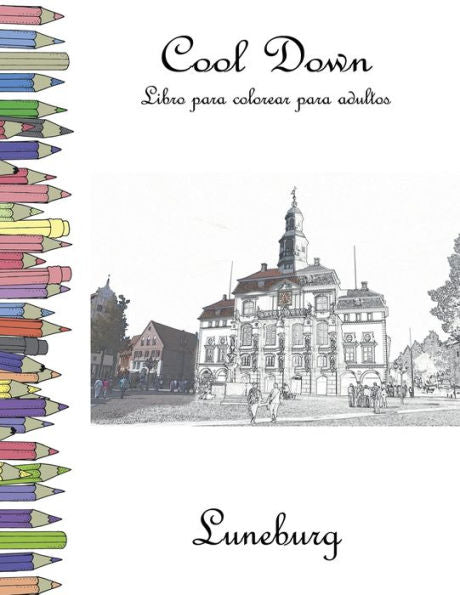Cool Down - Libro para colorear para adultos: Luneburg (Spanish Edition)