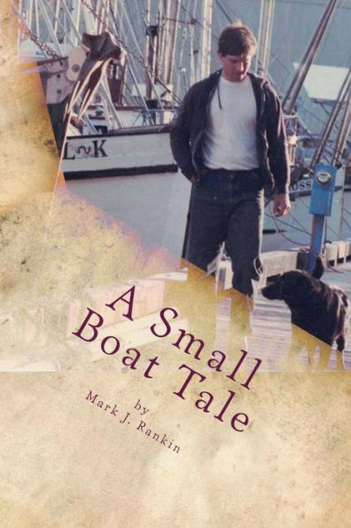 A Small Boat Tale: There is a saying up north, “The fool killer is out there, waiting.”