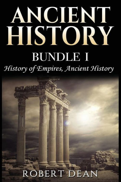 Ancient History: History of Empires, Ancient History (Ancient History Series)