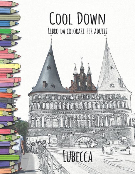 Cool Down - Libro da colorare per adulti: Lubecca (Italian Edition)