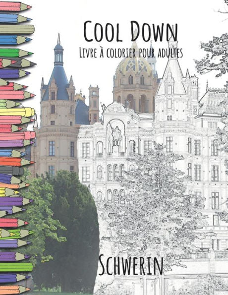 Cool Down - Livre à colorier pour adultes: Schwerin (Edición francesa)