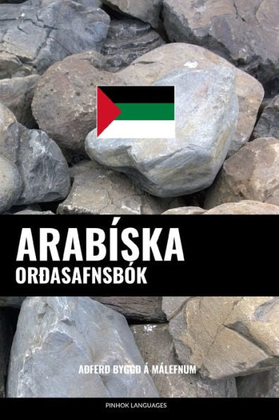 Arabíska Orðasafnsbók: Aðferð Byggð á Málefnum (Icelandic Edition)