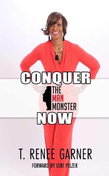 Conquer the Man-Monster NOW!: And Live Marvelous Memorable Moments