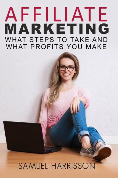 Marketing de afiliados: qué pasos seguir y qué ganancias obtiene (ganar dinero con marketing de afiliados, marketing online, marketing en Internet, vender como afiliado)