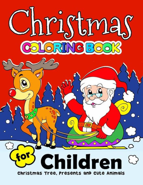 Libro para colorear de Navidad para niños: Feliz Navidad para colorear para niños, niños, niñas y niños de 2 a 4, 3 a 5, 4 a 8 años (Papá Noel, Querido, Muñeco de nieve, Pingüino)