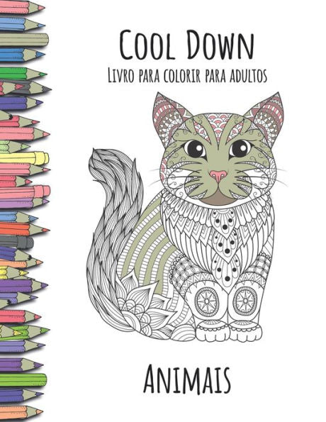 Cool Down - Livro para colorir para adultos: Animais (Portuguese Edition)