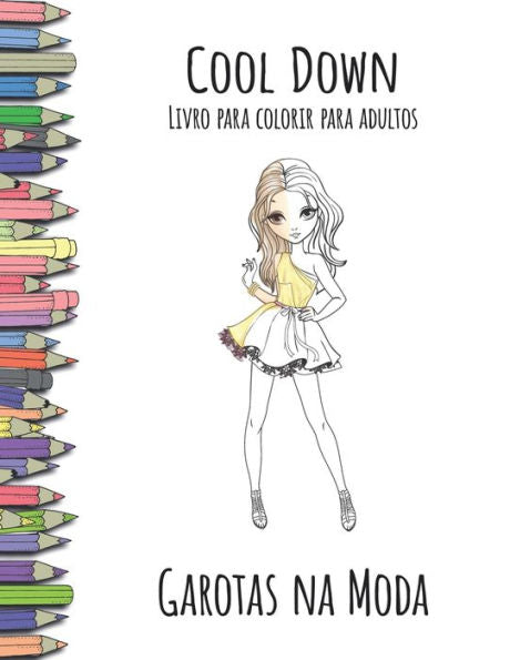 Cool Down - Livro para colorir para adultos: Garotas na Moda (Portuguese Edition)