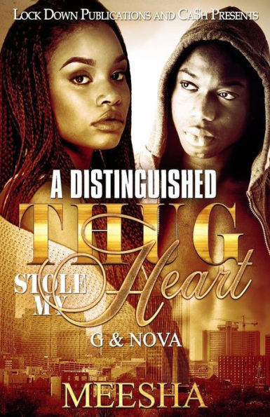 A Distinguished Thug Stole My Heart: G & Nova