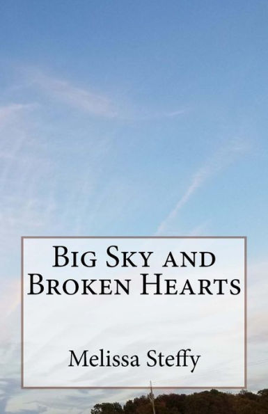 Big Sky and Broken Hearts
